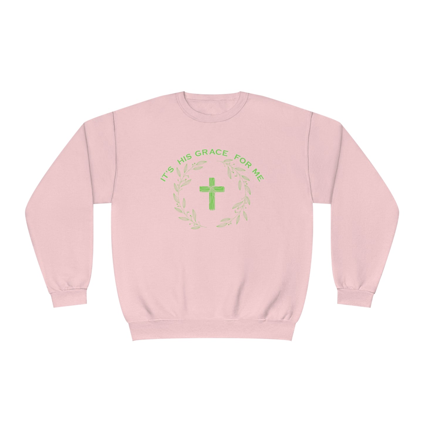 Its HIS Grace for me sweatshirt